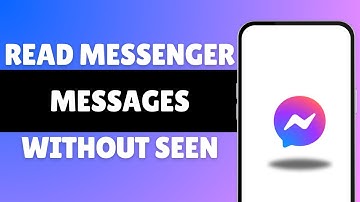How To Read Messenger Messages Without Seen