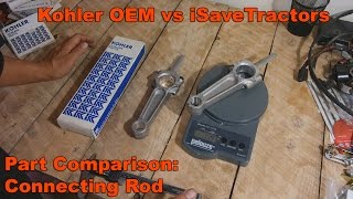 iSaveTractor Parts vs Kohler OEM Parts  Connecting Rod