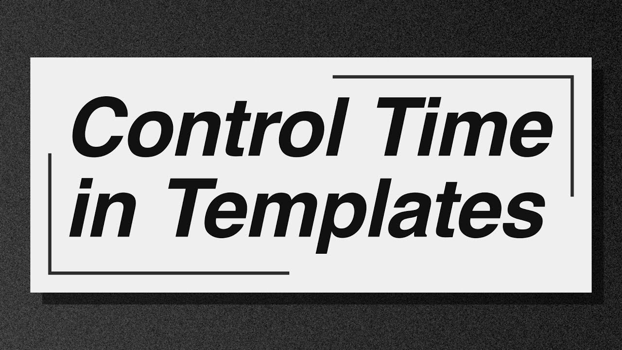 Control Time in Templates - Adobe After Effects tutorial 