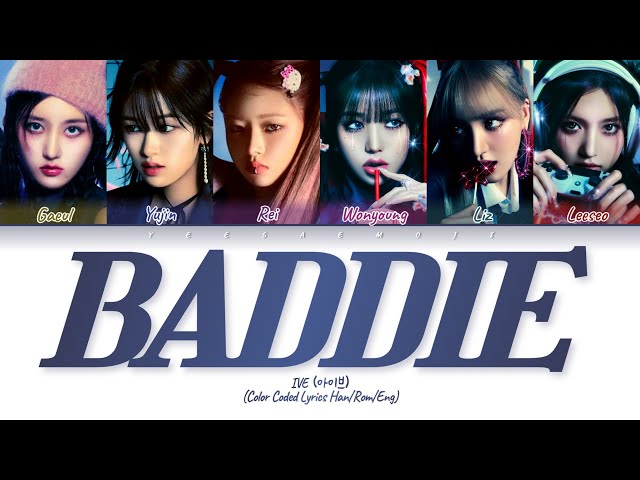 [CC해석/발음] IVE 'Baddie' Lyrics (아이브 배디 가사해석) (Color Coded Lyrics) class=