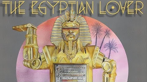 [1983] Egypt, Egypt - Egyptian Lover (Lyric Video)