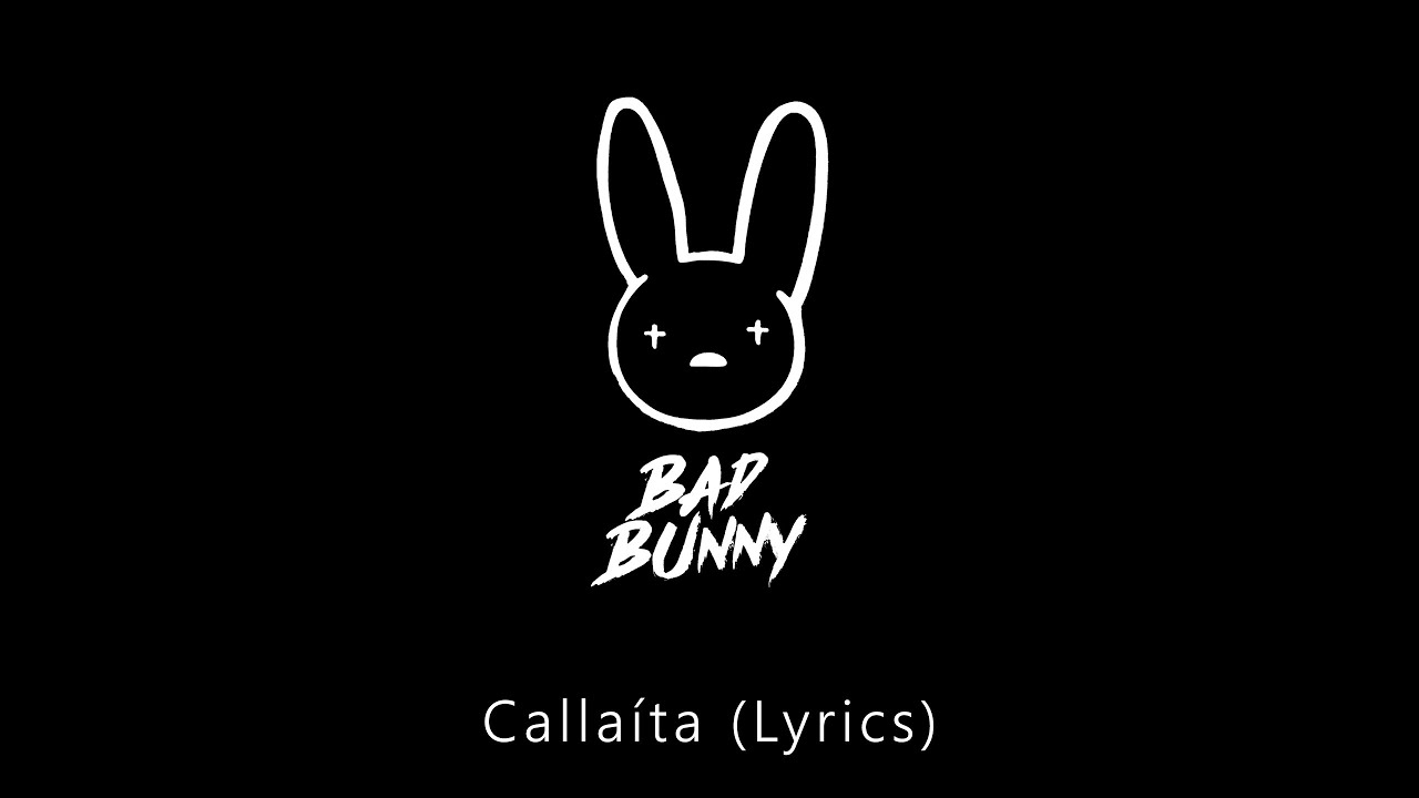 Bad Bunny Callaíta (Lyrics) YouTube
