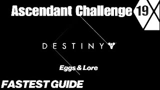 Ascendant Challenge Week 19 Solo Guide | Eggs & Lore [Destiny 2] Forsaken