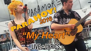 Paramore- “My Heart” [live on Parahoy 2016 + lyrics]