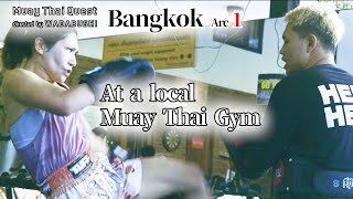 【Local View】Muay Thai Quest in BANGKOK Ark1@Jitti Gym Academy