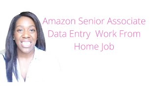Amazon Senior Associate Data Entry  Work From Home Job