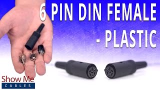 How To Install The 6 Pin DIN Female Solder Connector - Plastic