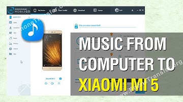 How to Transfer Music from Computer to XiaoMi Mi 5; Import Songs to Mi 5;