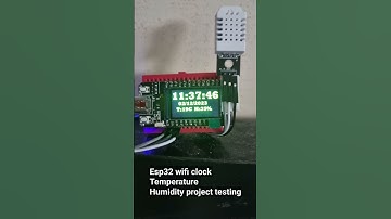 esp32 wifi clock, temperature,humidity project testing
