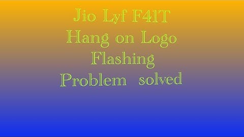 Jio Lyf F41T Hang on Logo Flashing without error problem solved