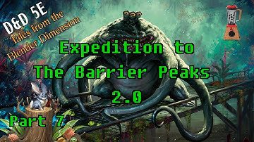 The Froghemoth Cometh | Expedition to the Barrier Peaks 2.0 | Part 7