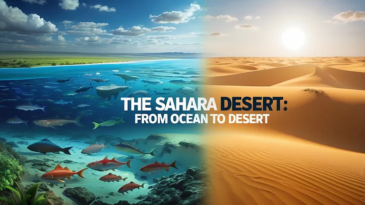 The Sahara Desert: From Ocean to Desert