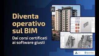 Diventa operativo sul BIM, dai corsi certificati ai software giusti