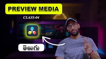 Learn Davinci Resolve in TELUGU - 04 | Preview Media #davincitelugu #davinciresolve