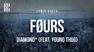 diamond* - FØURS (feat. Young Thug) | Lyrics