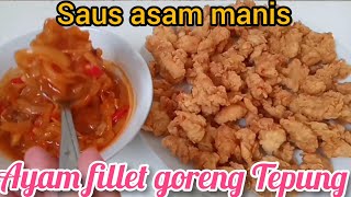 RESEP AYAM FILLET GORENG TEPUNG SAUS ASAM MANIS || ALA DAPUR AB. 