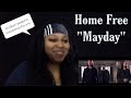 Home Free - Mayday (Reaction) Cam Cover