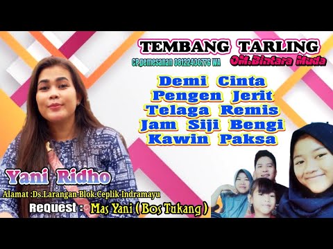 TEMBANG PILIHAN PALING JADUL ( YANI RIDHO ) PERMINTAAN MAS YANI BOS TUKANG - BREBES