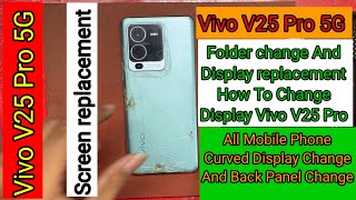 Vivo V25 Pro 5G Folder Change How To Change Screen Vivo V25 Pro 5G Vivo V25 Pro Display Replacement