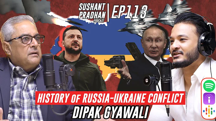 Episode 113: Dipak Gyawali  | Russia-Ukarine War, ...