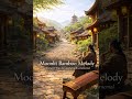 🌿ANCIENT CHINESE BAMBOO MUSIC | Traditional Xiao & Guzheng Meditation Instrumental Serenity🍁