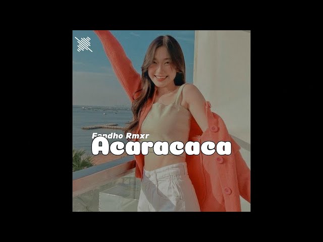 Acarac Cahh - (remix terbaru fandho rmxr) 2024 class=