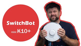 Does Size matter | SwitchBot Mini K10+ Review