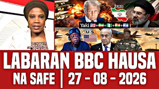 BBC Hausa Labaran Duniya Na Safe Yau 27-08-2026 #bbcnews #bbchausa
