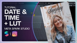 Date & Time - Meta Spark Studio Tutorial | Create your own Instagram filter | Free LUT Download screenshot 1