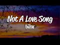 bülow - Not A Love Song (Lyrics)