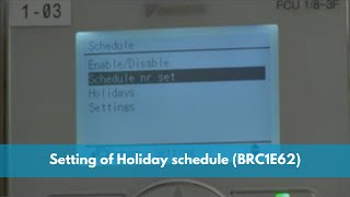 Setting of Holiday schedule (BRC1E62) | Daikin Singapore