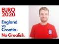 EURO 2020: England vs Croatia- No Grealish.