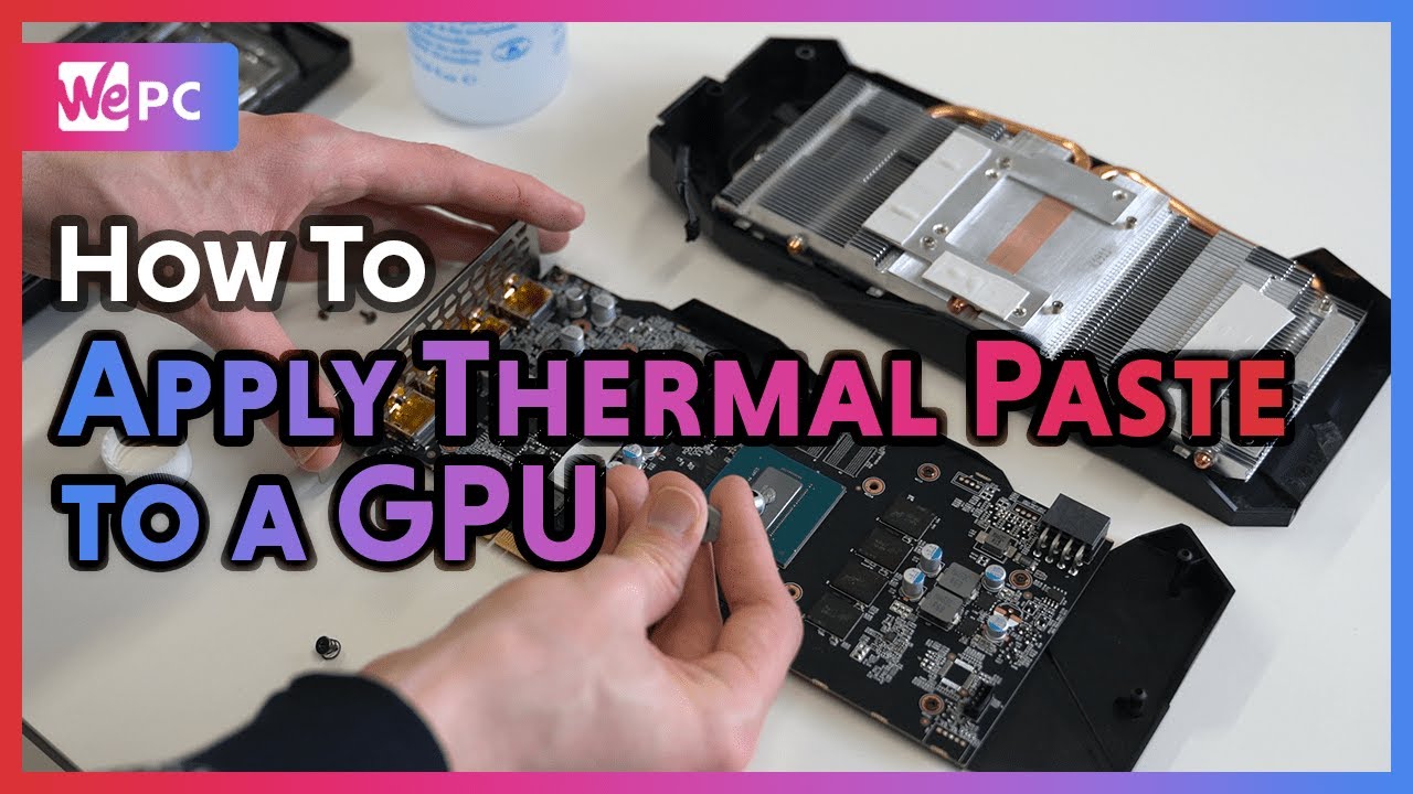 Kabelbane Fearless ugentlig How to correctly apply thermal paste to a GPU | WePC - YouTube