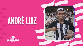 Gloriosas Cast - Ep05 - Com Andre Luiz