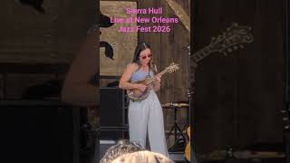 Sierra Hull Live at New Orleans Jazz Fest May 2 2026 #bluegrass #jazzfest