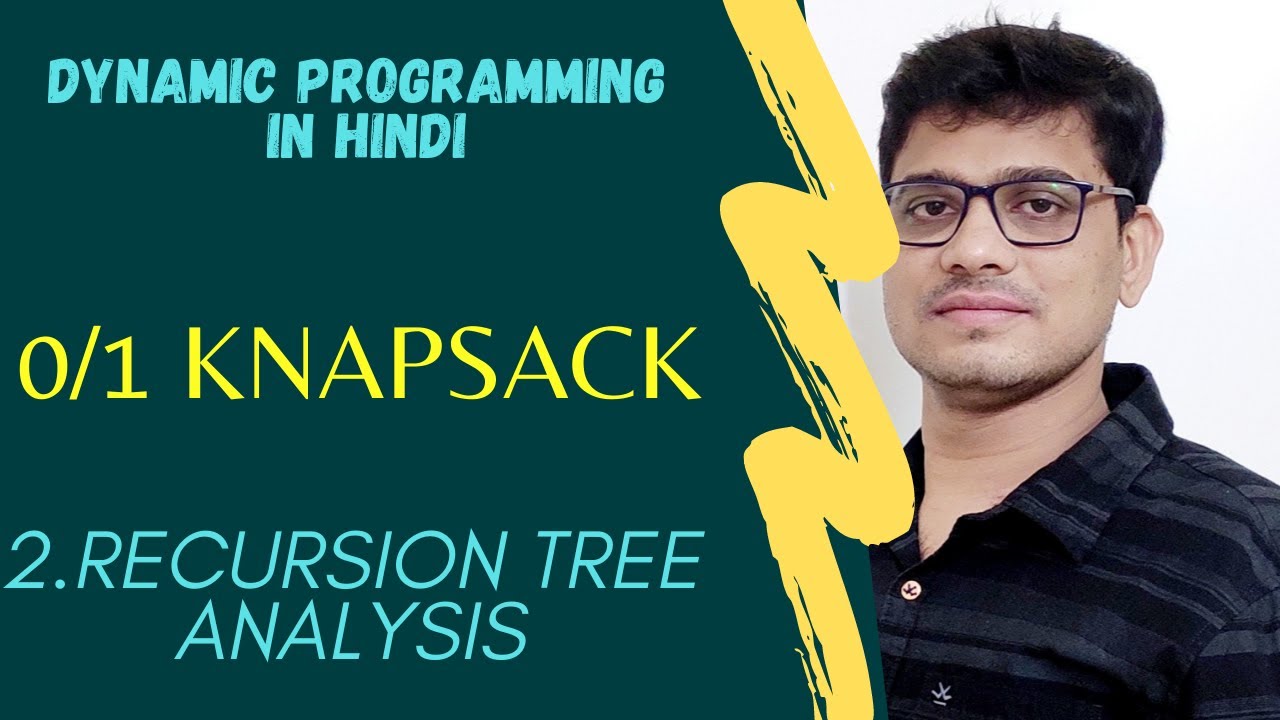 0/1 Knapsack Problem (Recursion Tree Analysis in Hindi) - YouTube