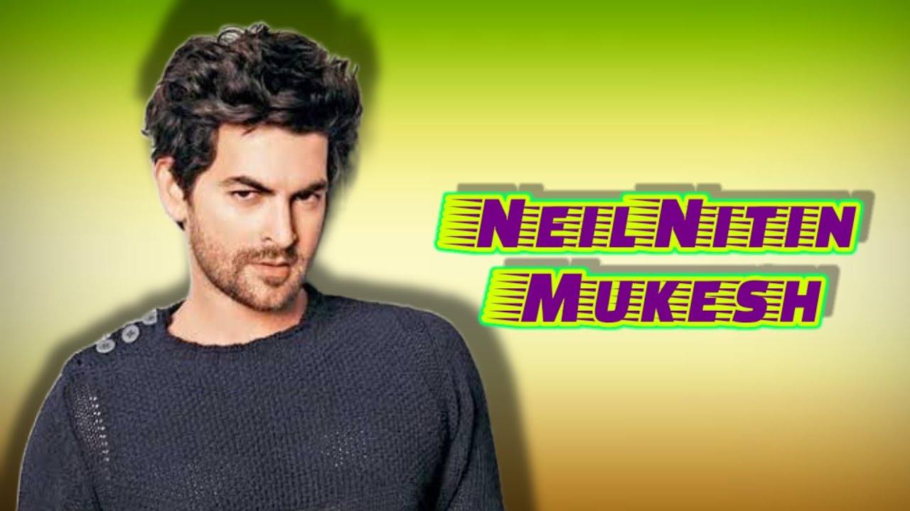 NEIL NITIN MUKESH. ALL MOVIES NAME LIST. ENOUGHBROTHER 