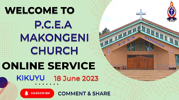 SUNDAY SERVICE | KIKUYU | 18 JUNE 2023