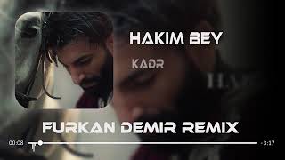 KADR HAKIM BEY (FURKAN DEMIR REMİX Resimi