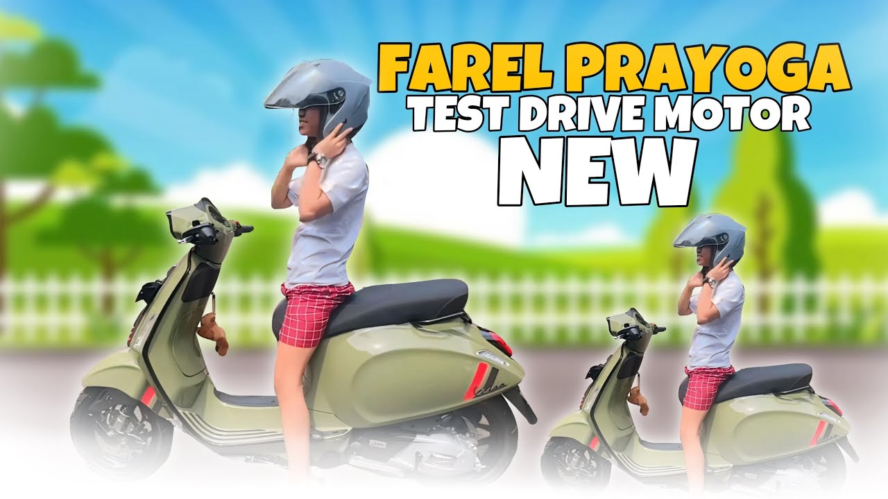 FAREL PRAYOGA TEST DRIVE MOTOR BARU