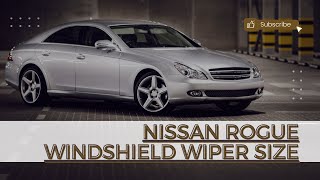 Nissan Rogue Windshield Wiper Size