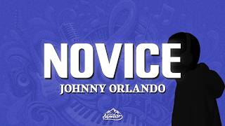 Johnny Orlando - NOVICE (Lyrics)
