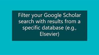 How to filter Google Scholar search to extract studies from a certain database