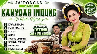 JAIPONGAN ALBUM KANYAAH INDUNG 🎶 JURU KAWIH TATING SARININGSIH RATU NGIBING