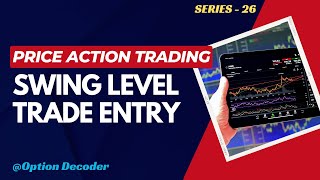 PRICE ACTION TRADING— SWING LEVEL TRADE ENTRY —Speed 1.25x
