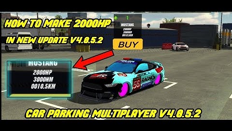 How to Make 2000 HP and 3000NM in New Update V4.8.5.2 Car Parking Multiplayer