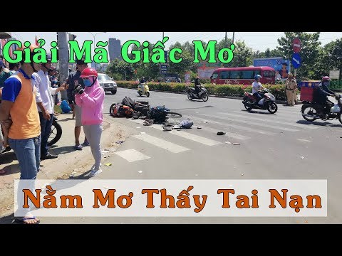 Giải Mã Giấc Mơ | Mơ thấy tai nạn ô tô có điềm báo gì? đánh con gì?