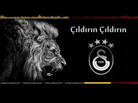 Çıldırdın çıldırın / Galatasaray Marşları