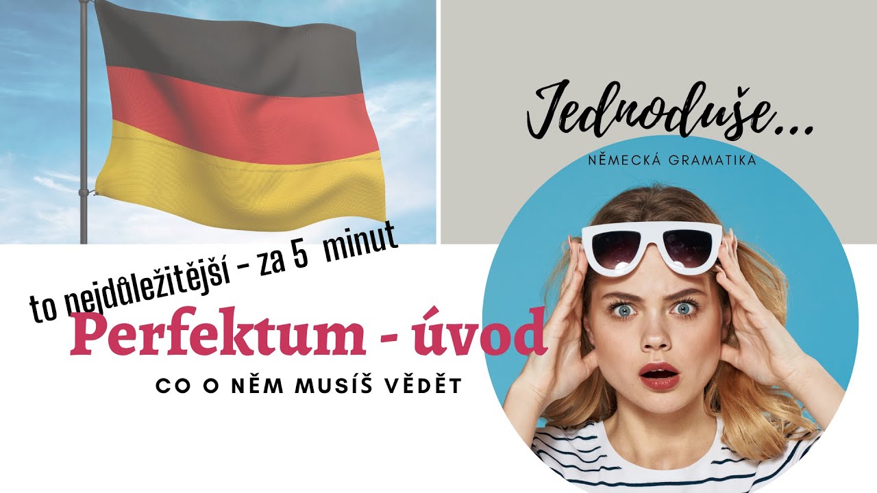 PERFEKTUM - jak na minulý čas v němčině - jednoduše DO 5 MINUT a s PŘEKVAPENÍM