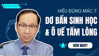 Francis Hùng - Dơ Bẩn Sinh Học vs Ô Uế Tấm Lòng - Hiểu Đúng Mác 7